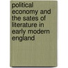 Political Economy And The Sates Of Literature In Early Modern England by Aaron Kitch