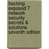 Hacking Exposed 7 Network Security Secrets & Solutions Seventh Edition