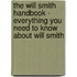 The Will Smith Handbook - Everything You Need to Know About Will Smith