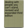 Dealing with People You Can't Stand, Revised and Expanded Third Edition by Rick Kirschner