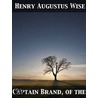 Captain Brand of the "Centipede" a Pirate of Eminence in the West Indies door Henry Augustus Wise