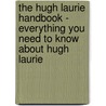 The Hugh Laurie Handbook - Everything You Need to Know About Hugh Laurie door Emily Smith