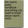 The Naomi Watts Handbook - Everything You Need to Know About Naomi Watts door Emily Smith