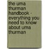 The Uma Thurman Handbook - Everything You Need to Know About Uma Thurman