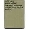Conducting School-Based Functional Behavioral Assessments, Second Edition door T. Steuart Watson
