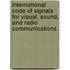 International Code of Signals for Visual, Sound, and Radio Communications.