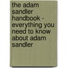 The Adam Sandler Handbook - Everything You Need to Know About Adam Sandler door Emily Smith