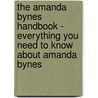 The Amanda Bynes Handbook - Everything You Need to Know About Amanda Bynes door Emily Smith