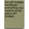 The Jeff Bridges Handbook - Everything You Need to Know About Jeff Bridges door Karen Reynoso