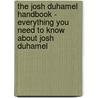 The Josh Duhamel Handbook - Everything You Need to Know About Josh Duhamel door Emily Smith