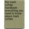 The Mark Ruffalo Handbook - Everything You Need to Know About Mark Ruffalo door Marianne Wild