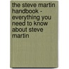 The Steve Martin Handbook - Everything You Need to Know About Steve Martin door Emily Smith