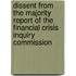Dissent from the Majority Report of the Financial Crisis Inquiry Commission