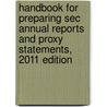 Handbook for Preparing Sec Annual Reports and Proxy Statements, 2011 Edition door Louise De Kiriline Lawrence