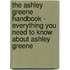 The Ashley Greene Handbook - Everything You Need to Know About Ashley Greene