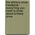 The Brittany Snow Handbook - Everything You Need to Know About Brittany Snow