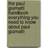 The Paul Giamatti Handbook - Everything You Need to Know About Paul Giamatti