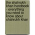 The Shahrukh Khan Handbook - Everything You Need to Know About Shahrukh Khan