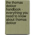 The Thomas Dekker Handbook - Everything You Need to Know About Thomas Dekker