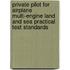 Private Pilot for Airplane Multi-Engine Land and Sea Practical Test Standards