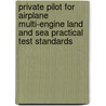 Private Pilot for Airplane Multi-Engine Land and Sea Practical Test Standards door Federal Aviation Administration (faa)