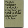 The Jack Nicholson Handbook - Everything You Need to Know About Jack Nicholson door Steve Bowden