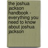 The Joshua Jackson Handbook - Everything You Need to Know About Joshua Jackson by Emily Smith