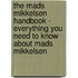 The Mads Mikkelsen Handbook - Everything You Need to Know About Mads Mikkelsen