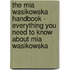 The Mia Wasikowska Handbook - Everything You Need to Know About Mia Wasikowska