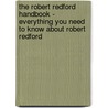 The Robert Redford Handbook - Everything You Need to Know About Robert Redford door Emily Smith
