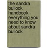 The Sandra Bullock Handbook - Everything You Need to Know About Sandra Bullock by Macias Macias