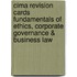 Cima Revision Cards Fundamentals of Ethics, Corporate Governance & Business Law