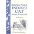 Keeping Your Indoor Cat Happy & Healthy (Storey's Country Wisdom Bulletin A-271)