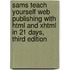 Sams Teach Yourself Web Publishing with Html and Xhtml in 21 Days, Third Edition