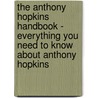 The Anthony Hopkins Handbook - Everything You Need to Know About Anthony Hopkins door Veronica Buss