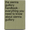 The Sienna Guillory Handbook - Everything You Need to Know About Sienna Guillory by Emily Smith