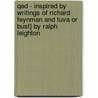 Qed - Inspired by Writings of Richard Feynman and Tuva Or Bust] by Ralph Leighton door Pet Parnell