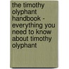 The Timothy Olyphant Handbook - Everything You Need to Know About Timothy Olyphant door Emily Smith