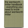 The Wentworth Miller Handbook - Everything You Need to Know About Wentworth Miller door Emily Smith