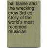 Hal Blaine and the Wrecking Crew 3Rd Ed. Story of the World's Most Recorded Musician door Hal Blaine
