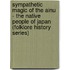 Sympathetic Magic of the Ainu - the Native People of Japan (Folklore History Series)