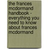 The Frances Mcdormand Handbook - Everything You Need to Know About Frances Mcdormand door Emily Smith