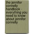 The Jennifer Connelly Handbook - Everything You Need to Know About Jennifer Connelly