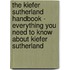 The Kiefer Sutherland Handbook - Everything You Need to Know About Kiefer Sutherland