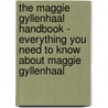 The Maggie Gyllenhaal Handbook - Everything You Need to Know About Maggie Gyllenhaal door Emily Smith
