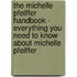 The Michelle Pfeiffer Handbook - Everything You Need to Know About Michelle Pfeiffer