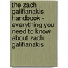 The Zach Galifianakis Handbook - Everything You Need to Know About Zach Galifianakis door Emily Smith