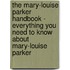 The Mary-Louise Parker Handbook - Everything You Need to Know About Mary-Louise Parker