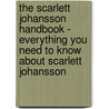 The Scarlett Johansson Handbook - Everything You Need to Know About Scarlett Johansson door Emily Smith