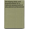 Developing Tests and Questionnaires for a National Assessment of Educational Achievement by Prue Anderson